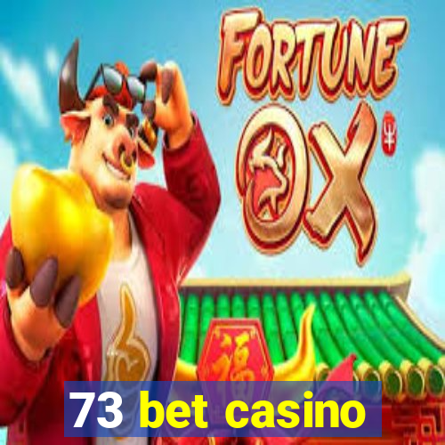 73 bet casino